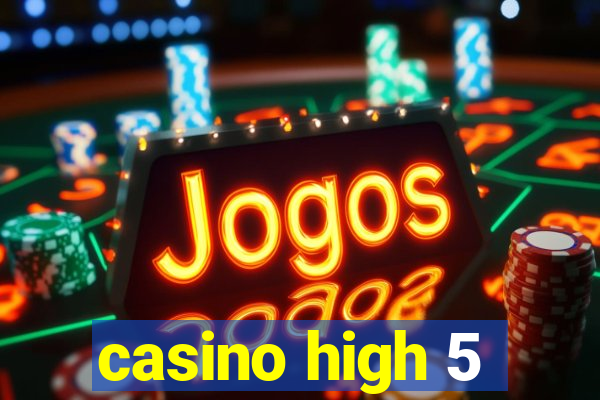 casino high 5