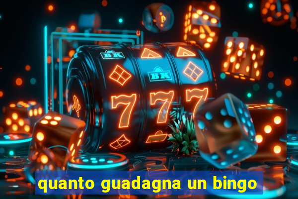 quanto guadagna un bingo