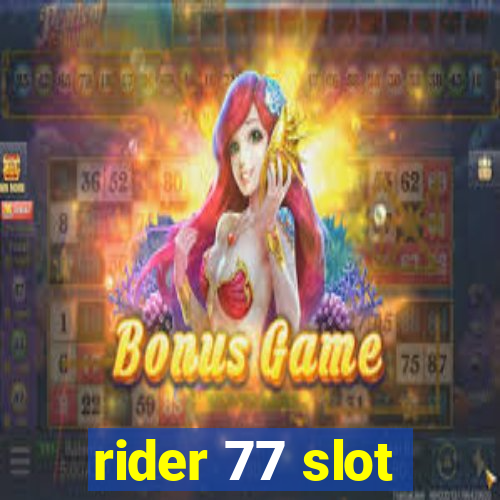 rider 77 slot