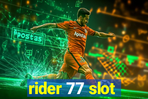 rider 77 slot