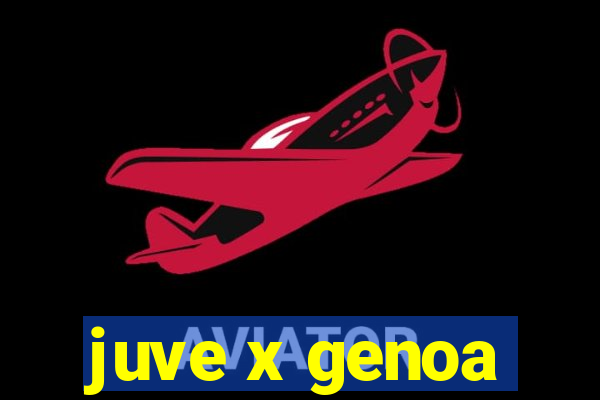 juve x genoa