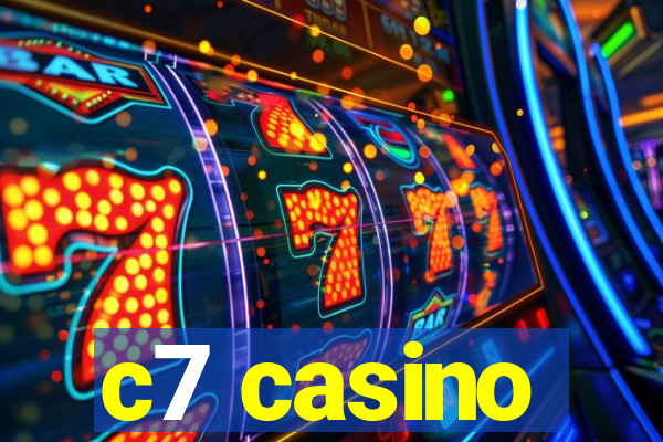 c7 casino