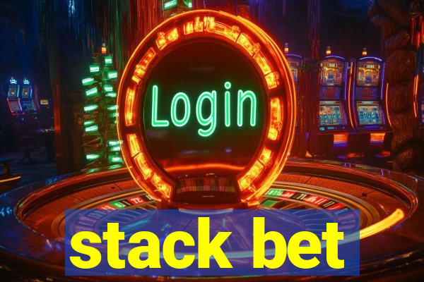 stack bet