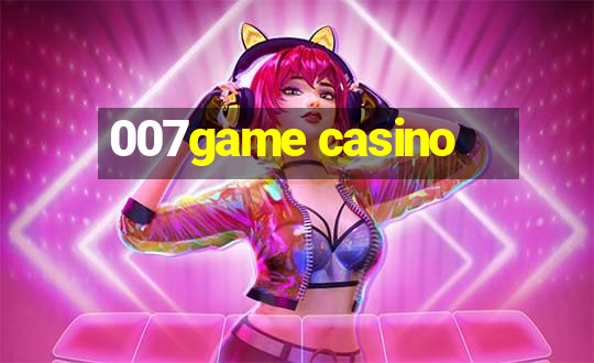 007game casino