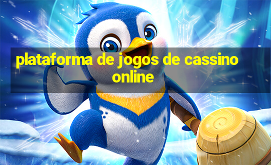 plataforma de jogos de cassino online