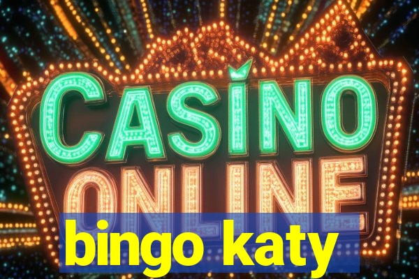 bingo katy