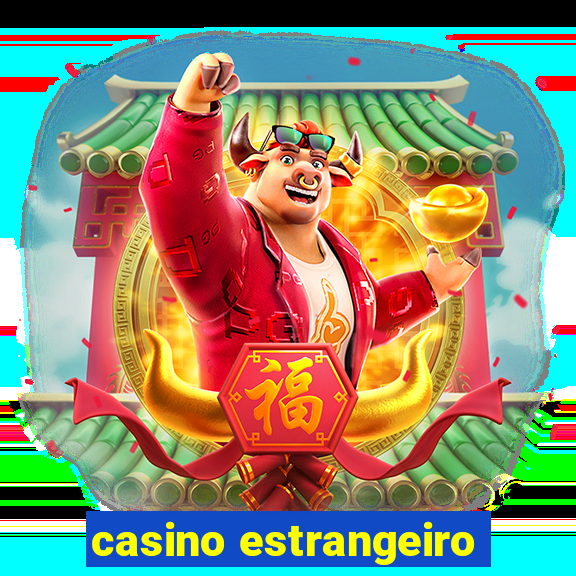 casino estrangeiro