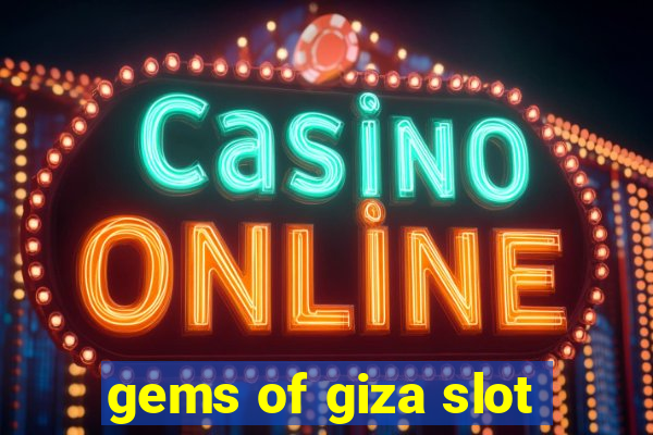 gems of giza slot