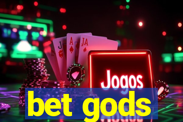 bet gods