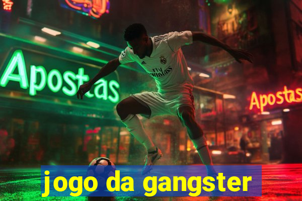 jogo da gangster