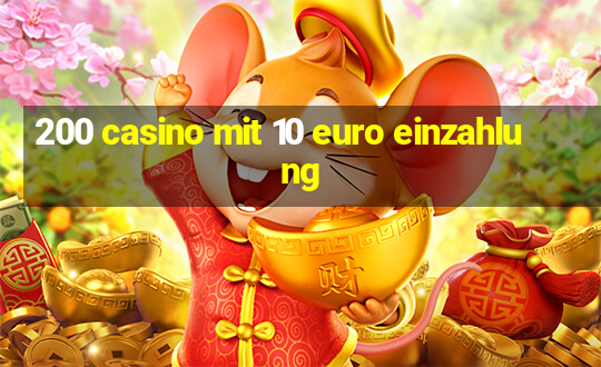 200 casino mit 10 euro einzahlung