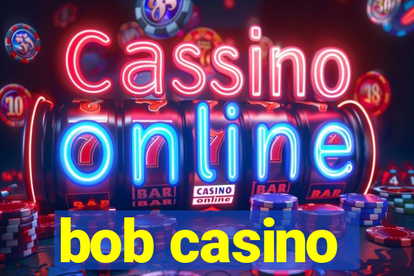 bob casino