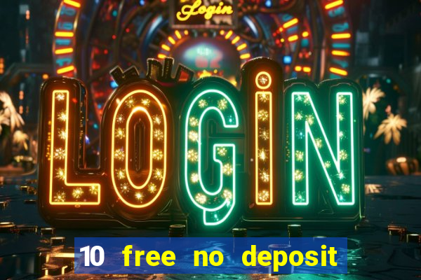 10 free no deposit casino uk 2019