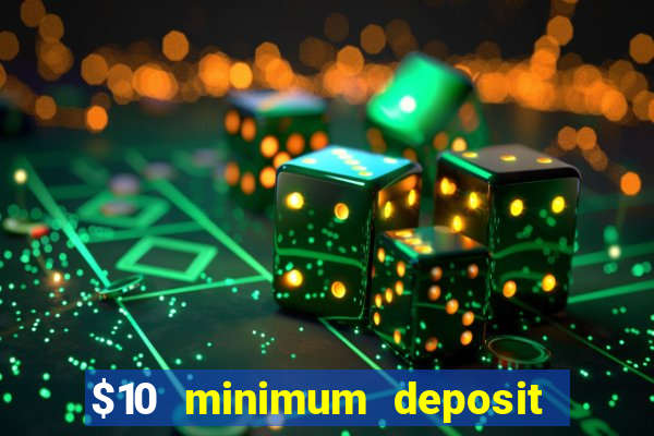 $10 minimum deposit casino nz