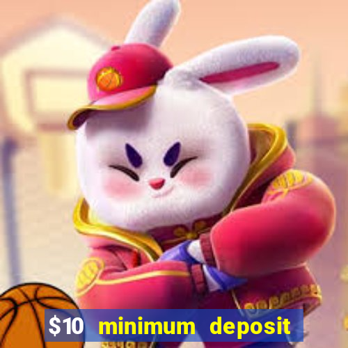 $10 minimum deposit casino nz