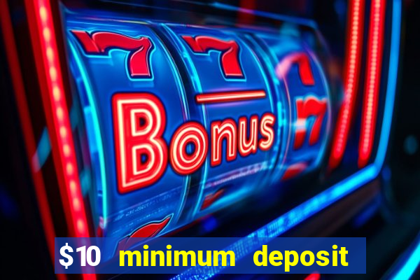 $10 minimum deposit casino nz