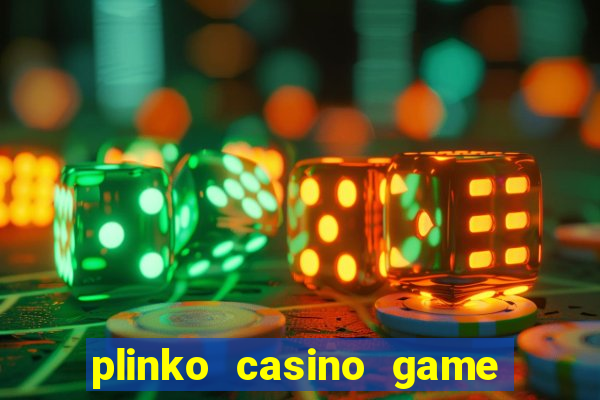 plinko casino game real money