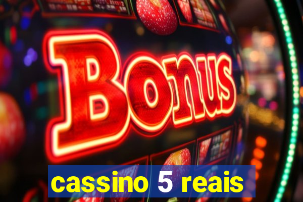 cassino 5 reais