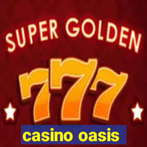 casino oasis