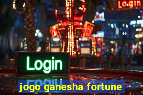 jogo ganesha fortune