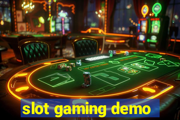 slot gaming demo