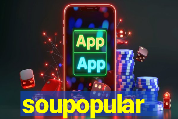 soupopular