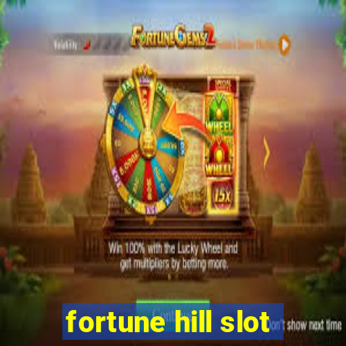 fortune hill slot