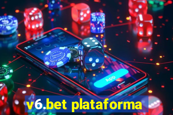 v6.bet plataforma