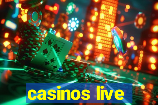 casinos live