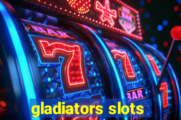 gladiators slots