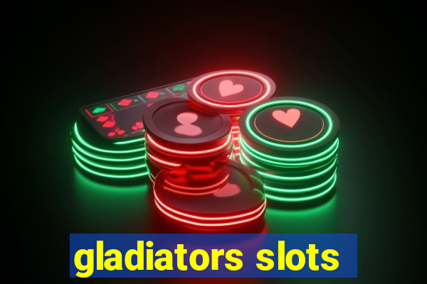 gladiators slots