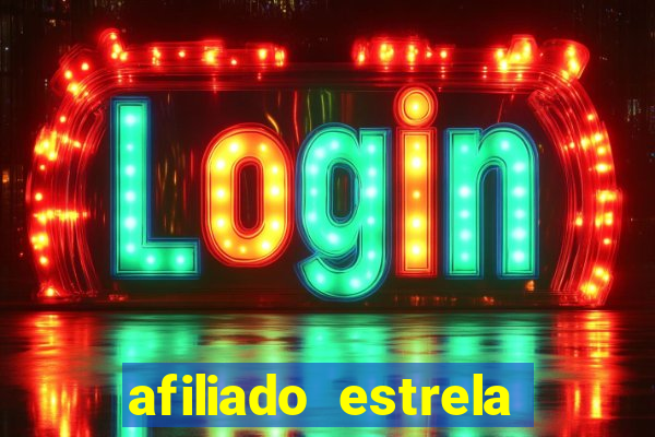 afiliado estrela bet login