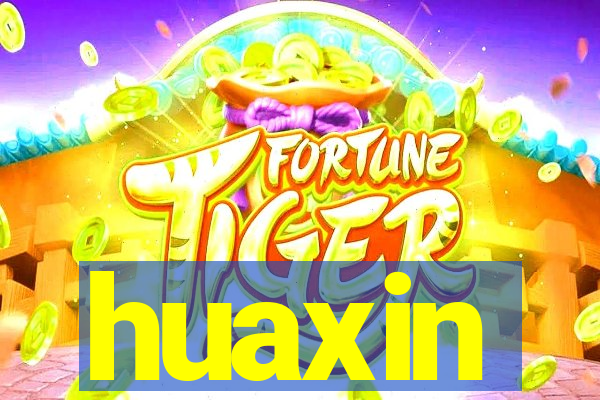 huaxin