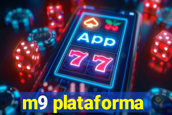 m9 plataforma