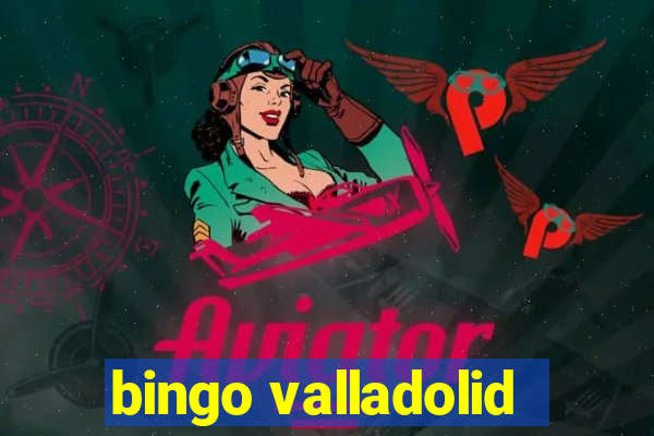 bingo valladolid