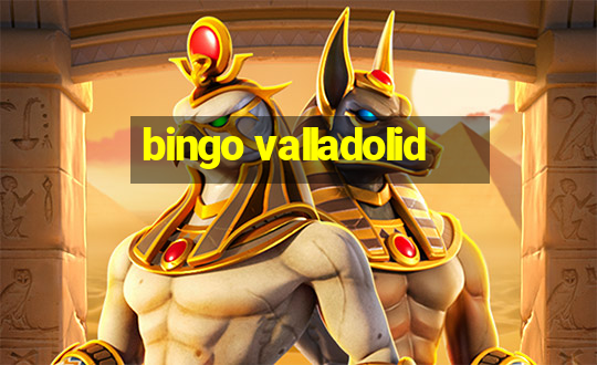 bingo valladolid