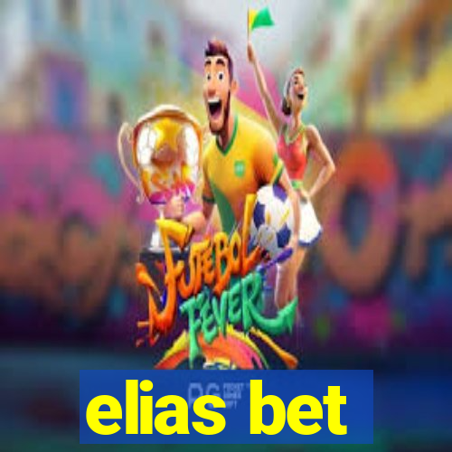 elias bet