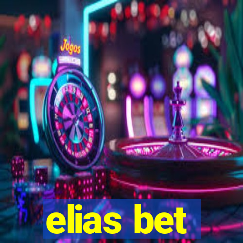 elias bet