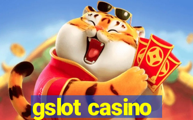 gslot casino