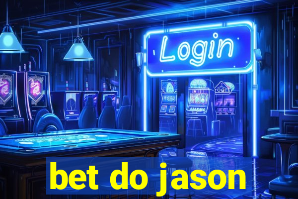 bet do jason