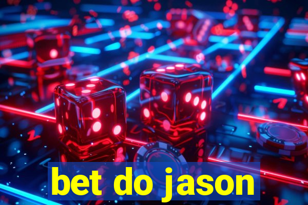 bet do jason