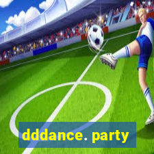 dddance. party