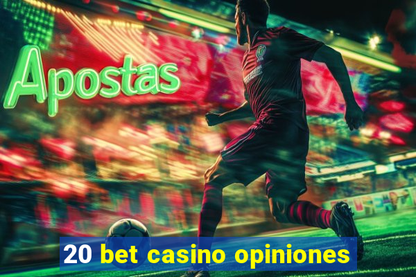 20 bet casino opiniones