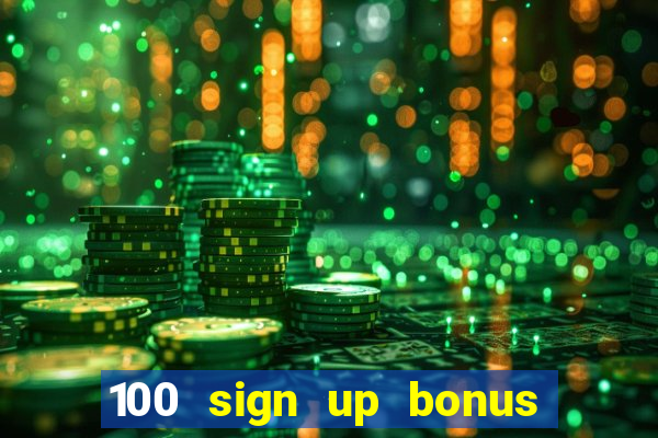 100 sign up bonus casino bangladesh