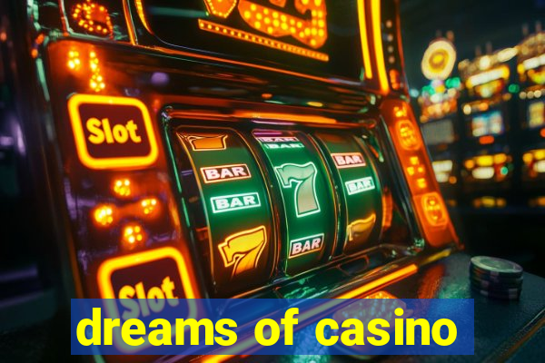 dreams of casino