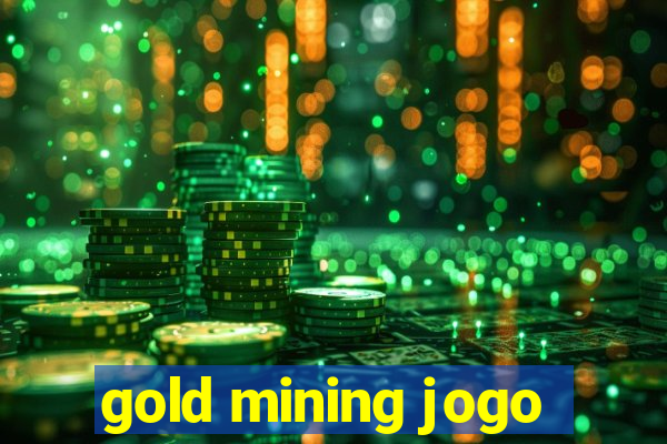 gold mining jogo