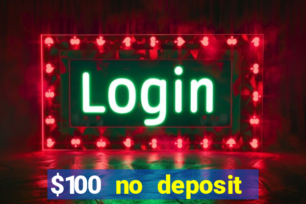 $100 no deposit mobile casino