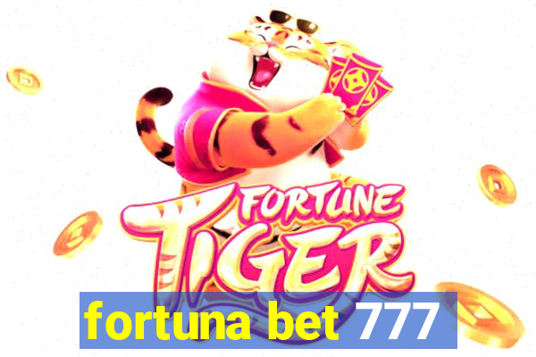 fortuna bet 777