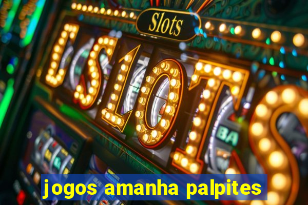 jogos amanha palpites