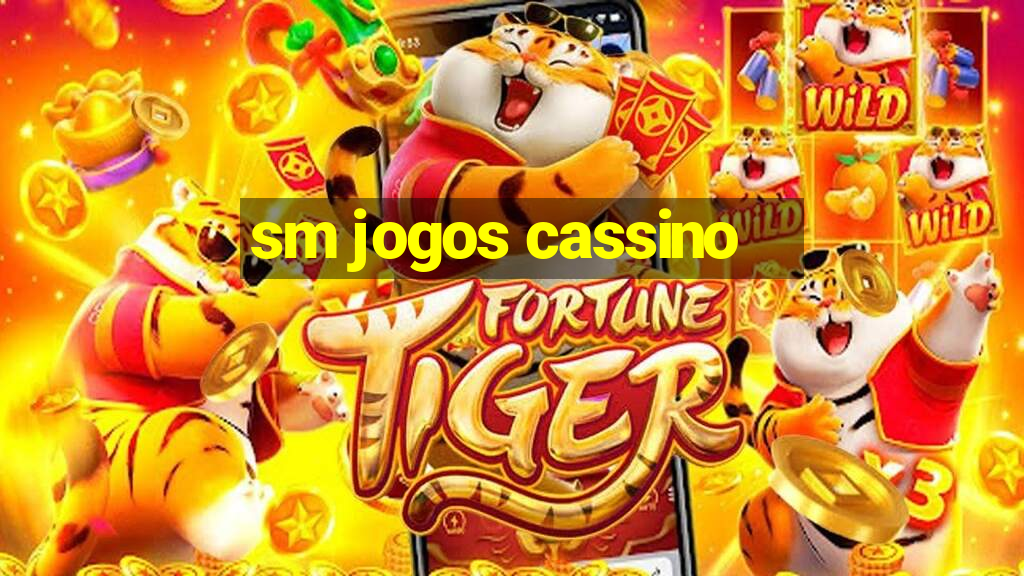 sm jogos cassino